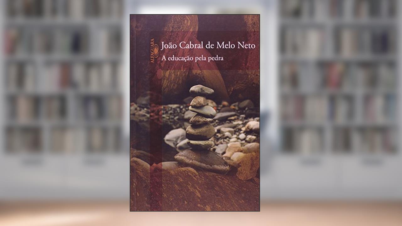 Capa de A educação pela pedra, do autor João Cabral de Melo Neto