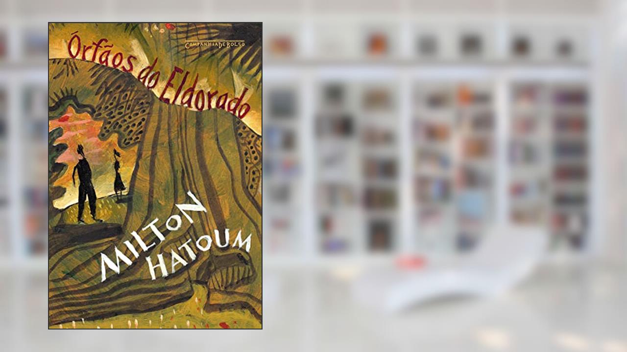 Órfãos do Eldorado (Edição de bolso), de Milton Hatoum