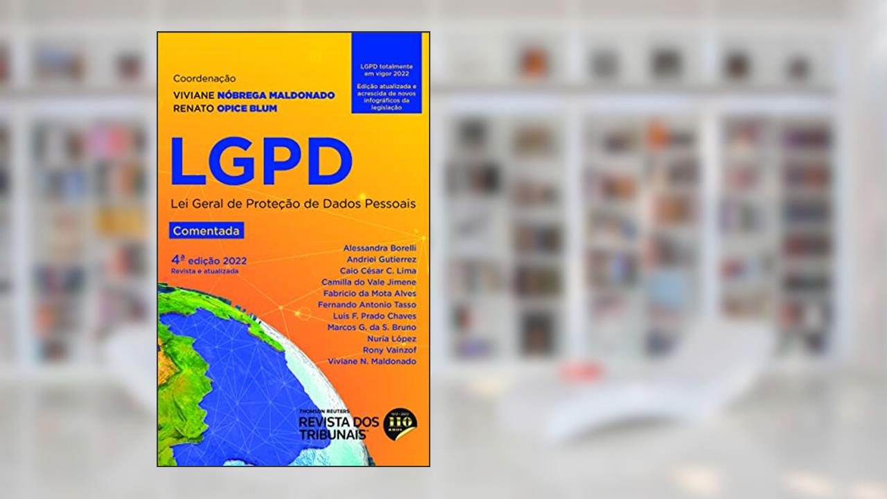 Lgpd - Lei Geral de Proteção de Dados Pessoais Comentada 4º Edição, do autor Viviane Nóbrega Maldonado; Renato Opice Blum