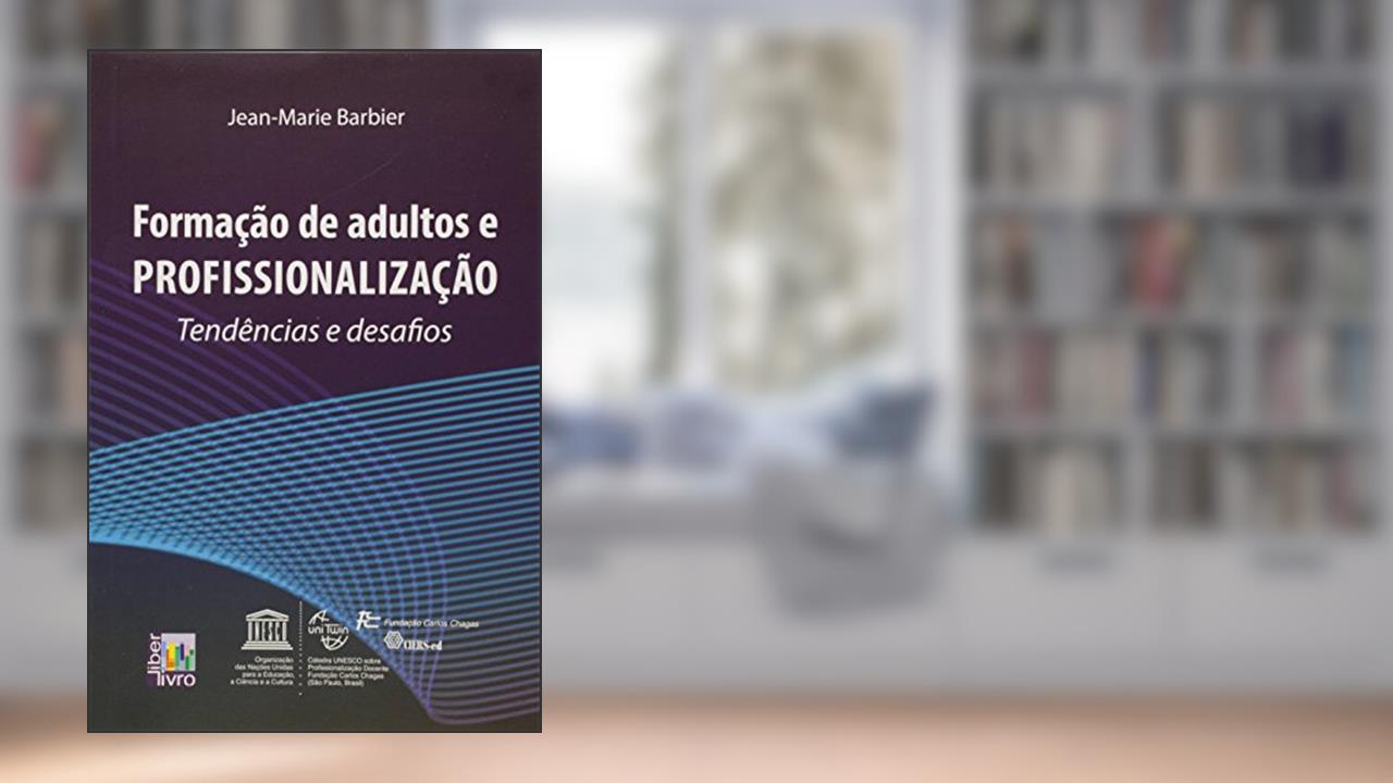 Capa de Formação de Adultos e Profissionalização. Tendências e Desafios, de Jean Marie Barbier