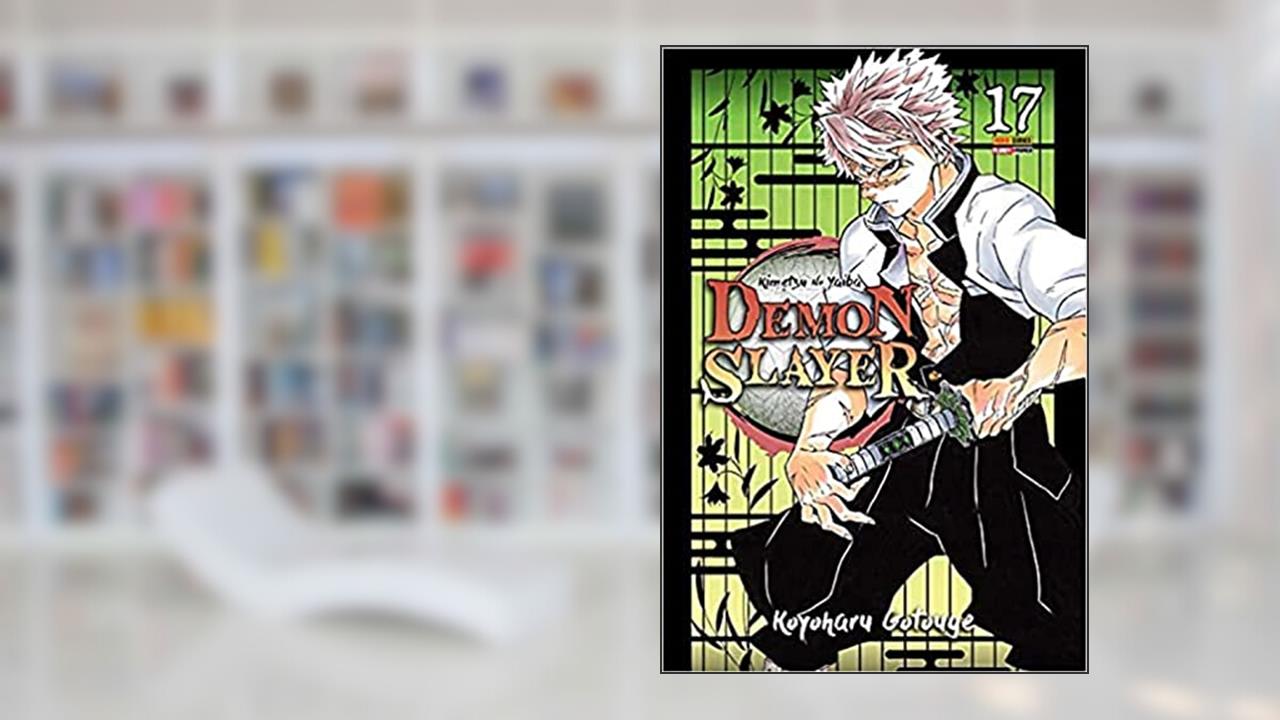 Demon Slayer - Kimetsu no Yaiba Vol. 17, do autor Koyoharu Gotouge