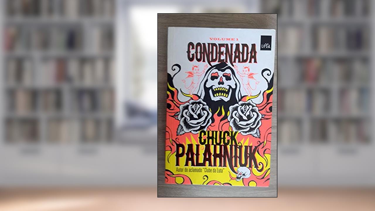 Condenada, do autor Chuck Palahniuk
