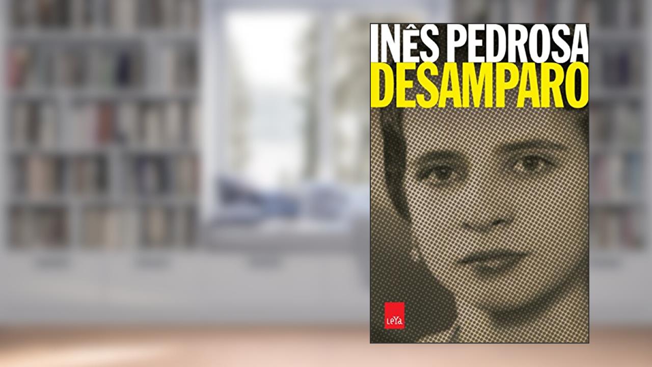 Desamparo, de Inês Pedrosa