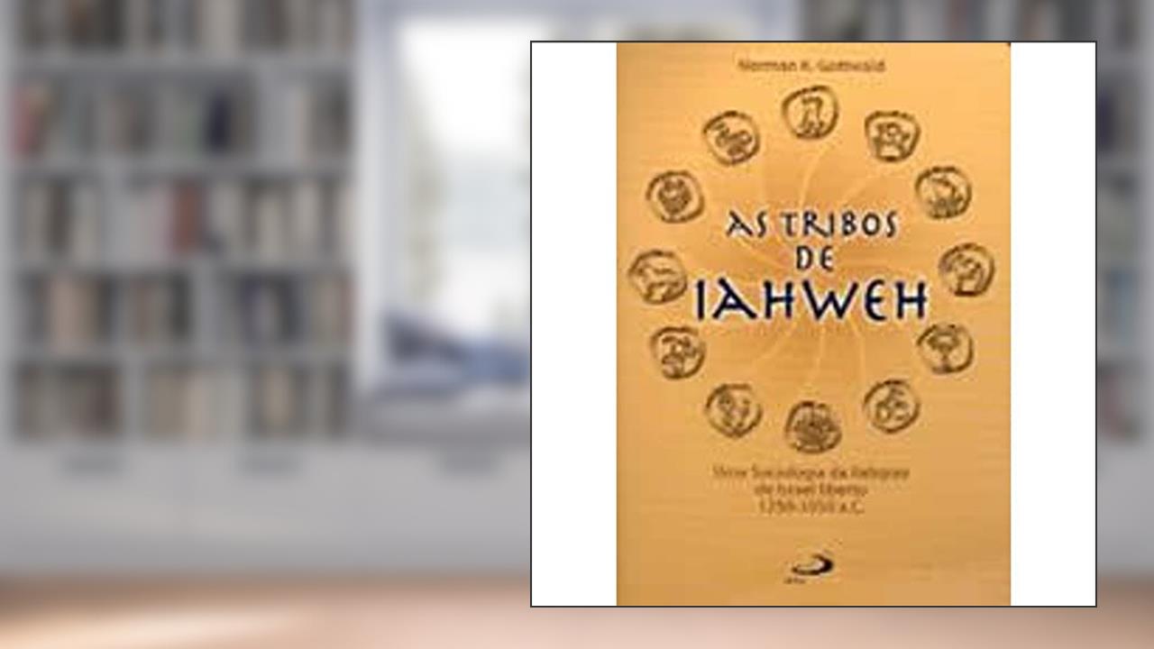 Capa de As Tribos de Iahweh, do autor Norman K. Gottwald