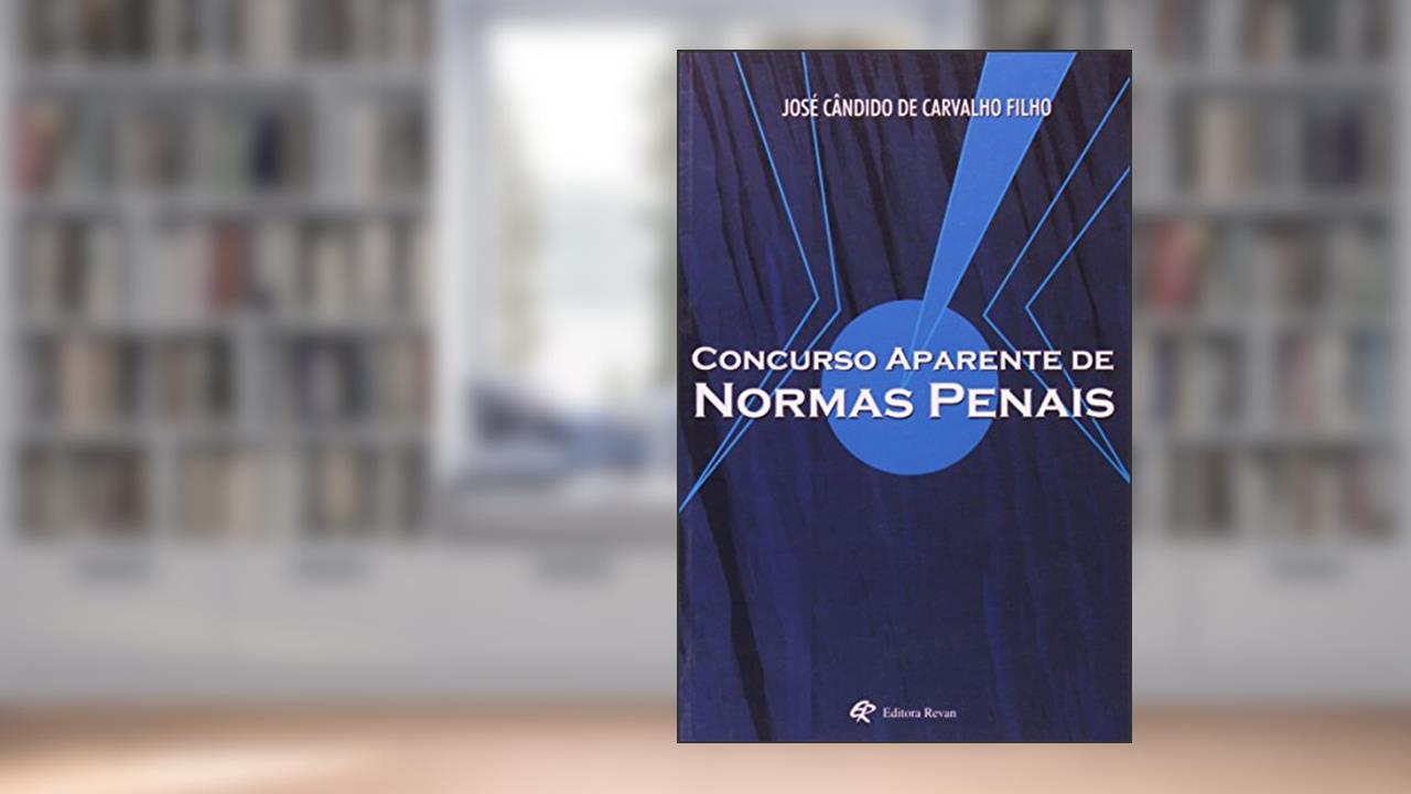 Concurso Aparente de Normas Penais - 1, do autor Carvalho Filho
