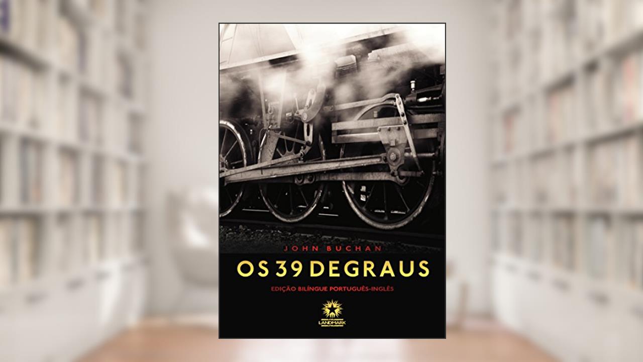 OS 39 DEGRAUS - ED BILINGUE, de John Buchan