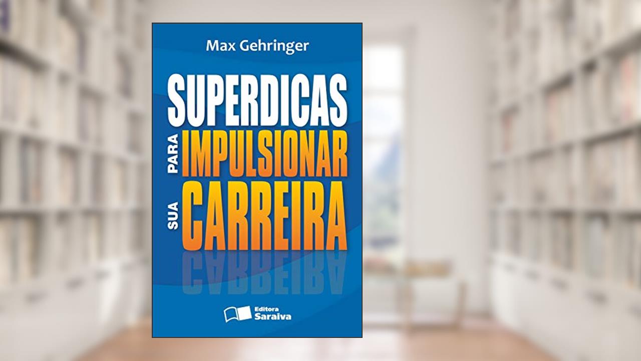 Capa de Superdicas para impulsionar sua carreira, do autor Max Gehringer