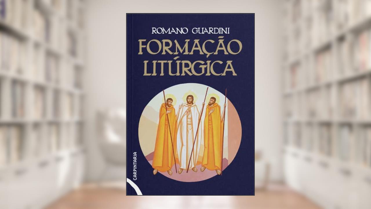 Formação litúrgica, de Romano Guardini