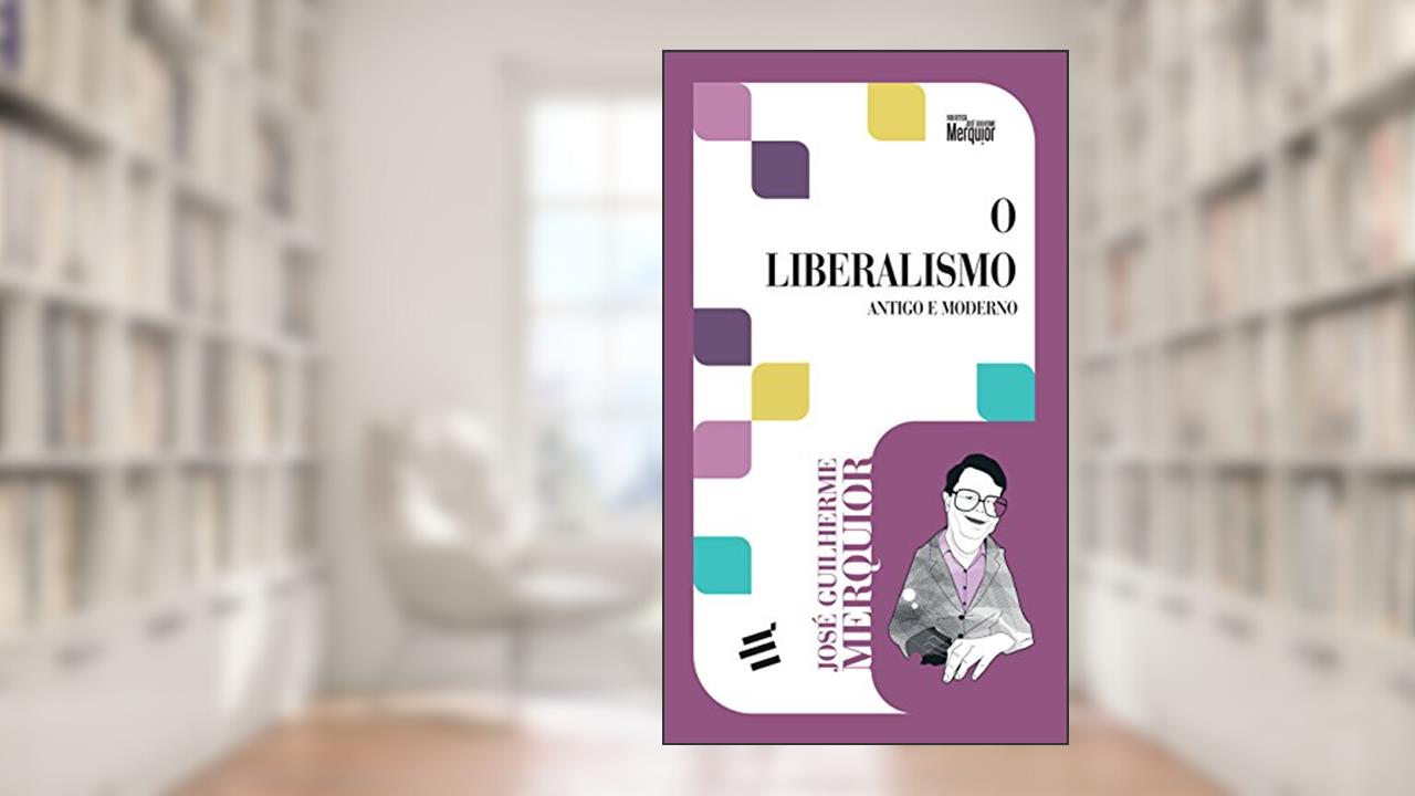 Capa de O Liberalismo: Antigo e Moderno, de José Guilherme Merquior