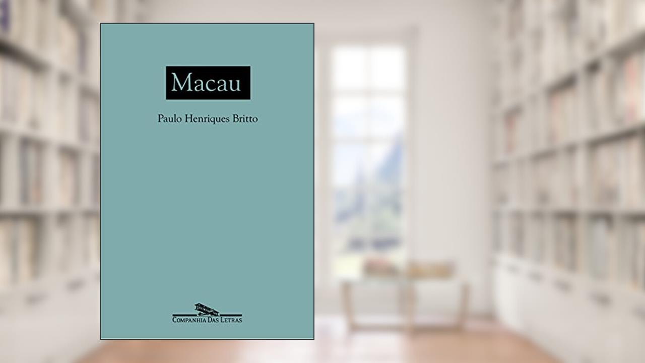 Capa de Macau, de Paulo Henriques Britto