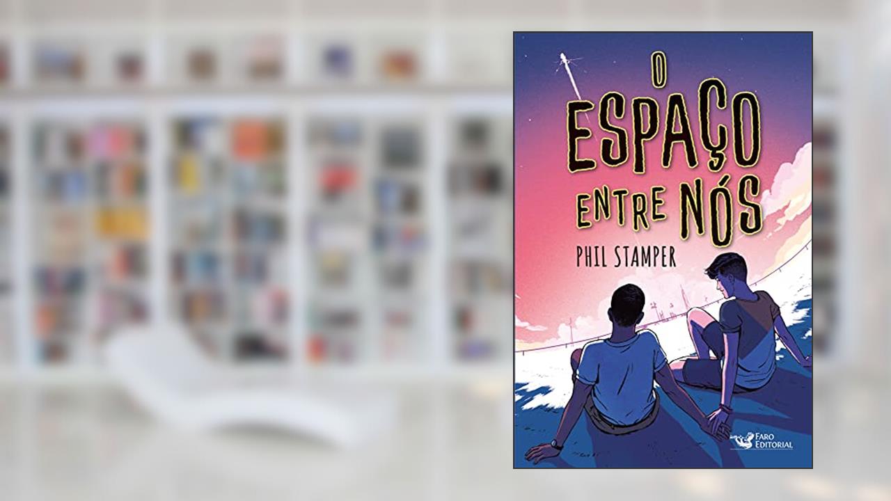 O espaço entre nós, de Phil Stamper