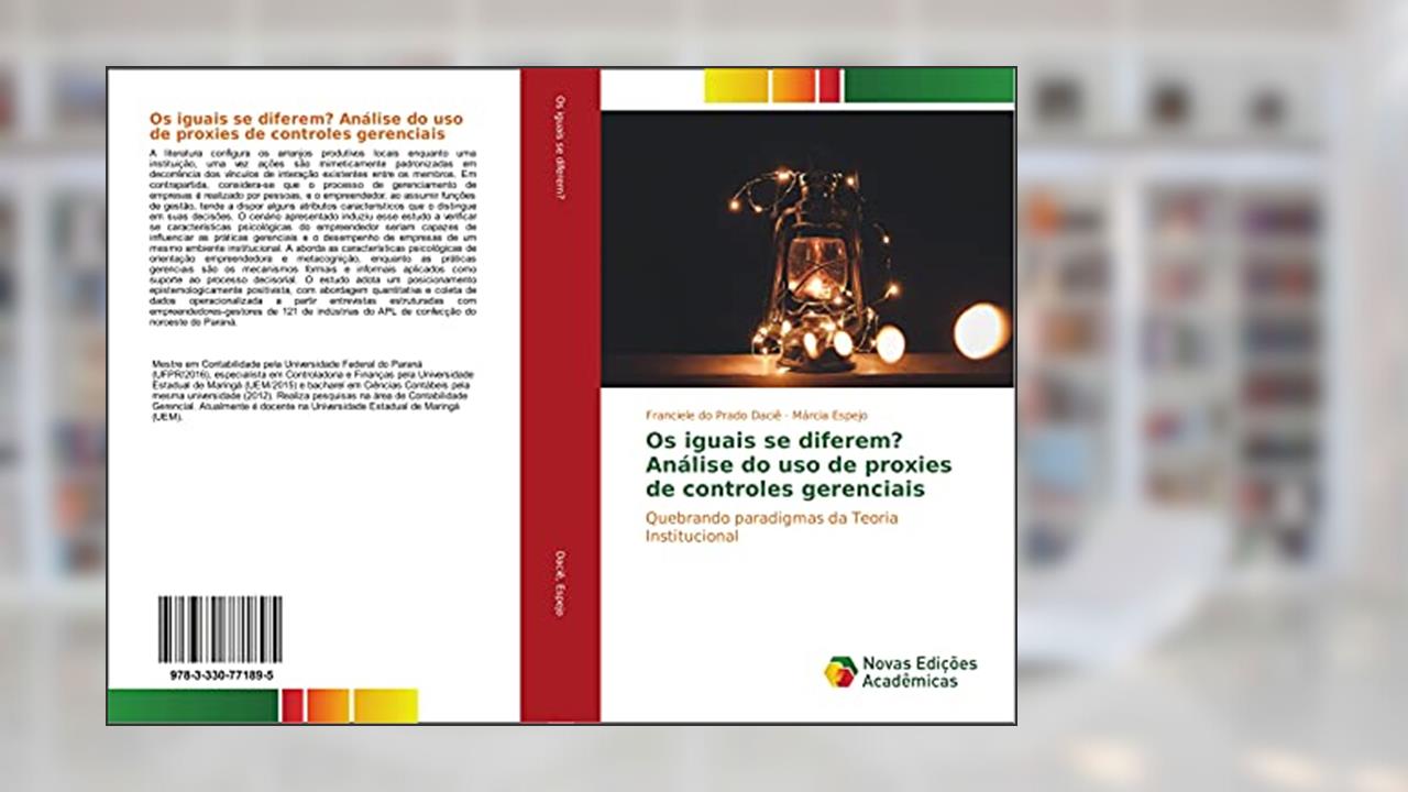 Capa de Os iguais se diferem? Análise do uso de proxies de controles gerenciais: Quebrando paradigmas da Teoria Institucional, de Franciele do Prado Daciê; Márcia Espejo