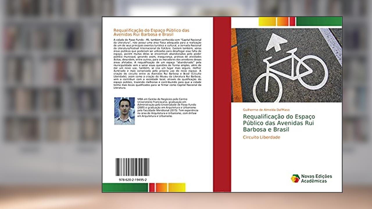 Capa de Requalificação do Espaço Público das Avenidas Rui Barbosa e Brasil: Circuito Liberdade, do autor Guilherme de Almeida Dal'Maso