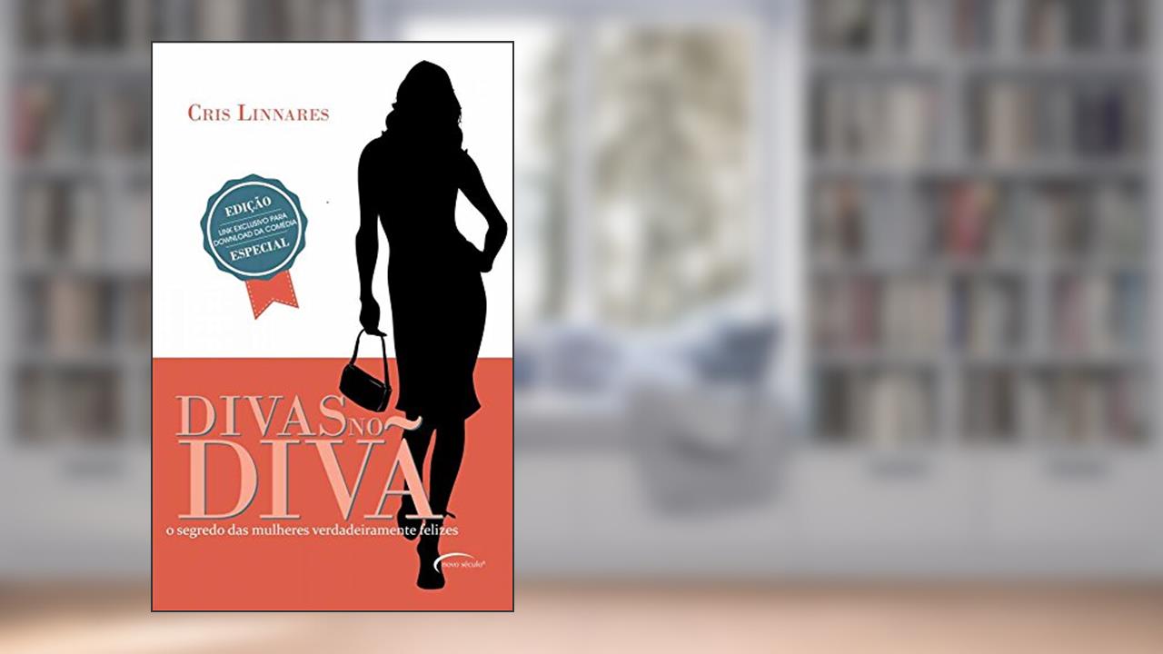 Capa de Divas no Divã. O Segredo das Mulheres Verdadeiramente Felizes, do autor Cris Linnares