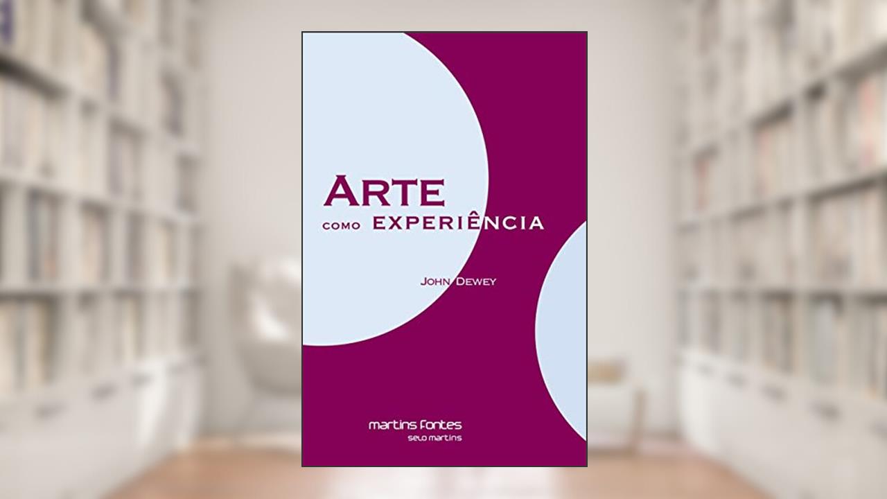 Capa de Arte como experiência, do autor John Dewey
