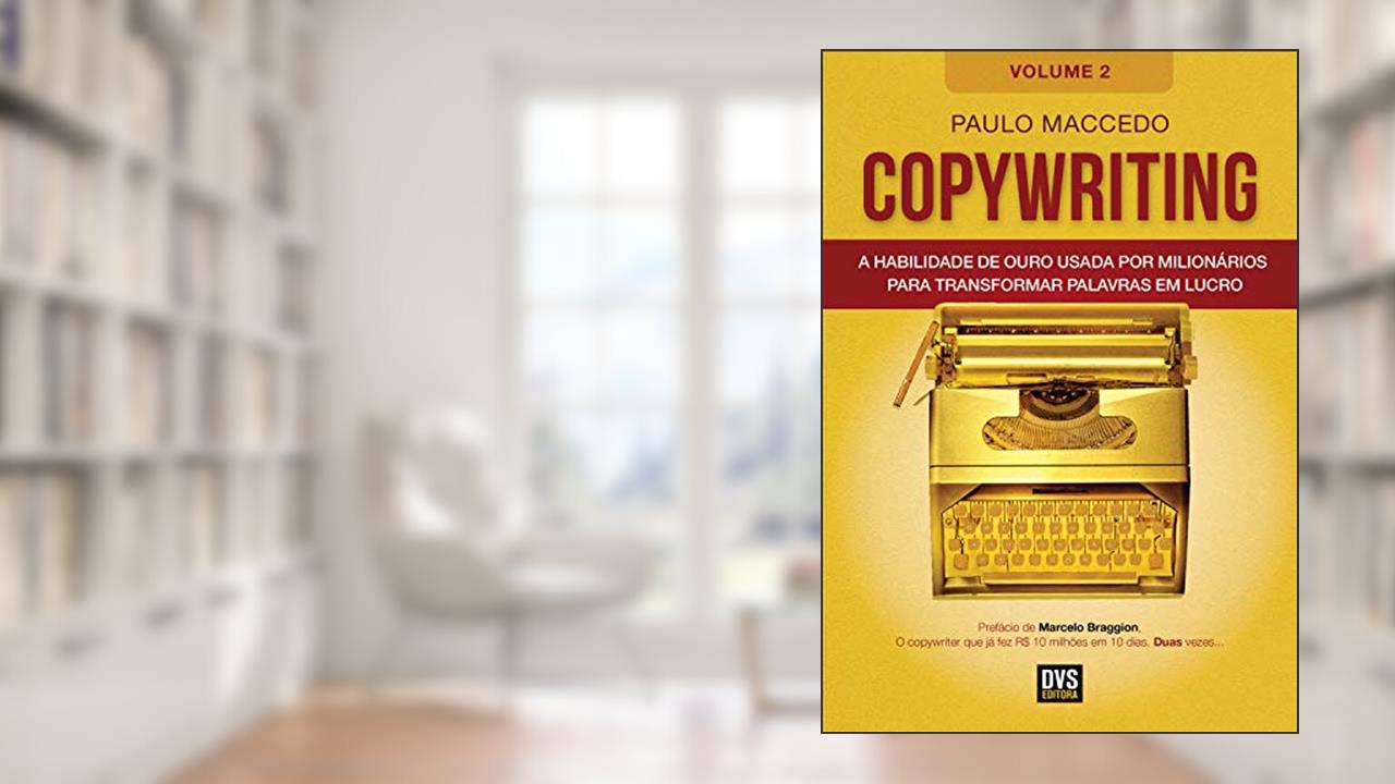 Capa de Copywriting - Volume 2: A habilidade de ouro usada por milionários para transformar palavras em lucro, do autor Paulo Maccedo