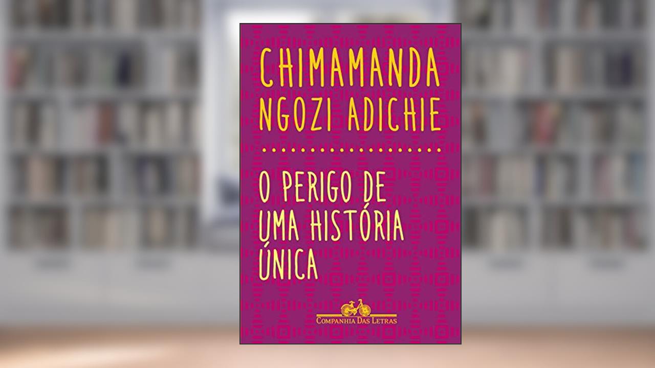 Capa de O perigo de uma história única, do autor Chimamanda Ngozi Adichie