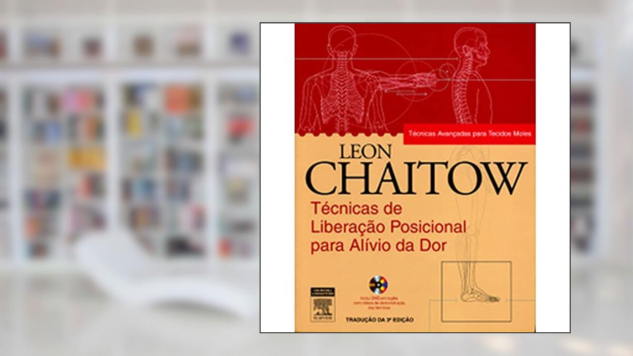 Capa de Técnicas De Liberação Posicional Para Alívio Da Dor (+ DVD Em Inglês), do autor Leon Chaitow