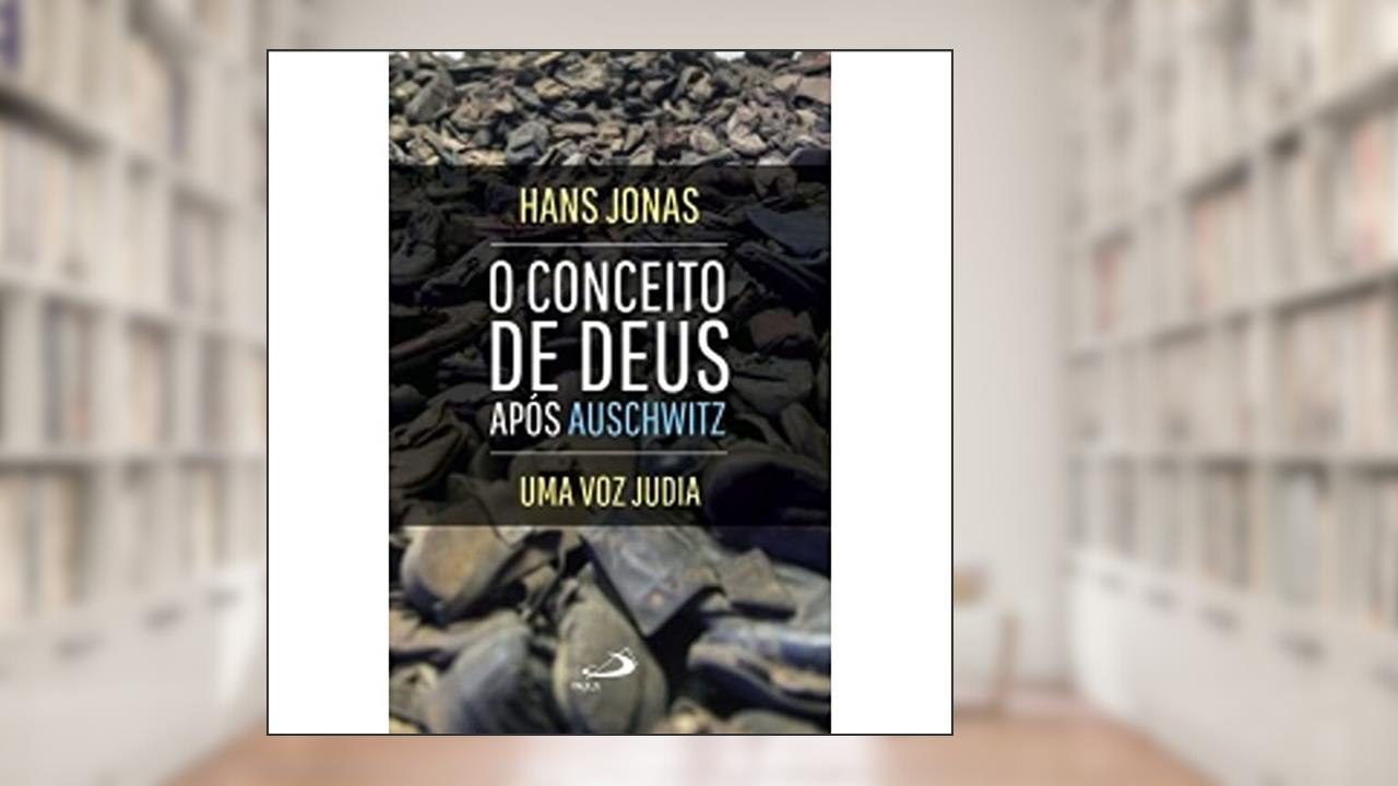 Capa de O Conceito de Deus Após Auschwitz: uma voz Judia: uma voz Judia, do autor Hans Jonas