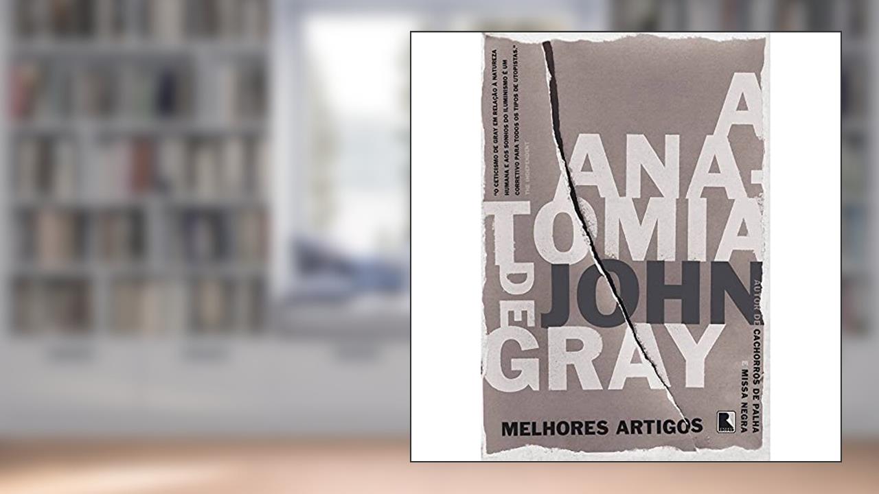 Capa de A anatomia de Gray, do autor John Gray