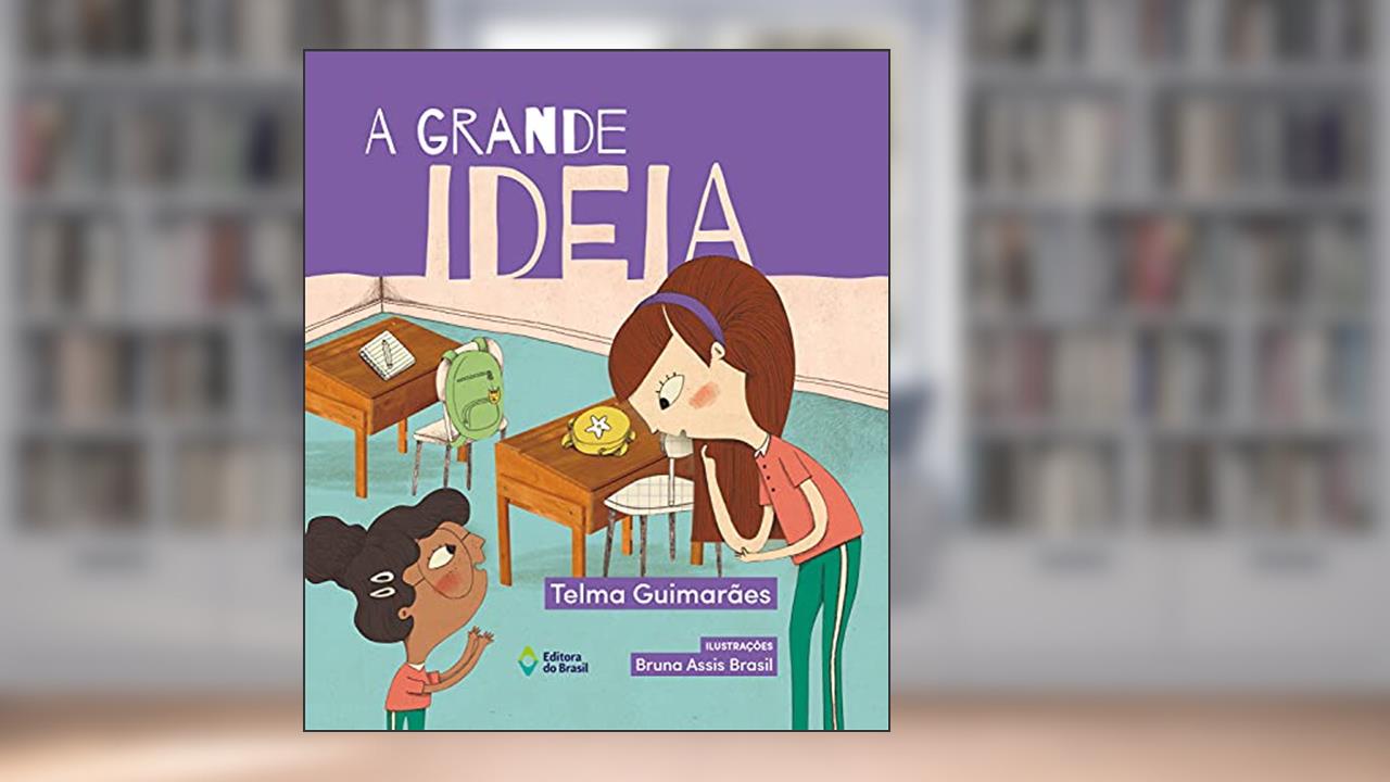 Capa de A grande ideia, do autor Telma Guimarães