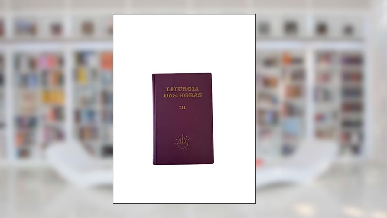 Capa de Liturgia das horas Vol. III: Volume 3, do autor CNBB