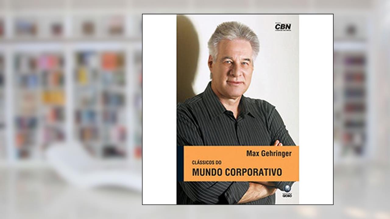 Capa de Clássicos do Mundo Corporativo, do autor Max Gehringer