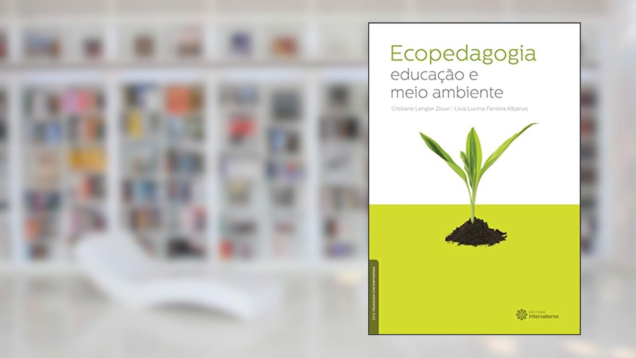 Capa de Ecopedagogia:: educação e meio ambiente, do autor Lívia Lucina Ferreira Albanus; Cristiane Lengler Zouvi