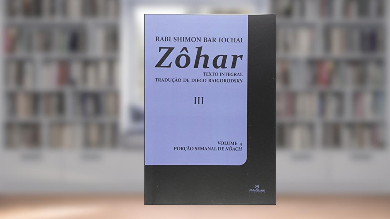 Capa de Zohar 3. Porção de Nôach - Volume 4. Tomo 3, do autor Rabi Shimon Bar Lochai