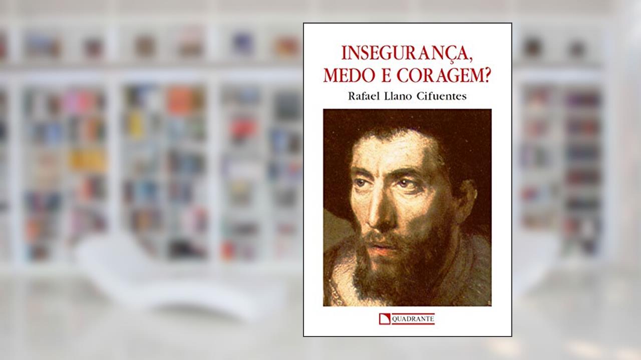 Capa de Insegurança, medo e coragem?, do autor Rafael Llano Cifuentes