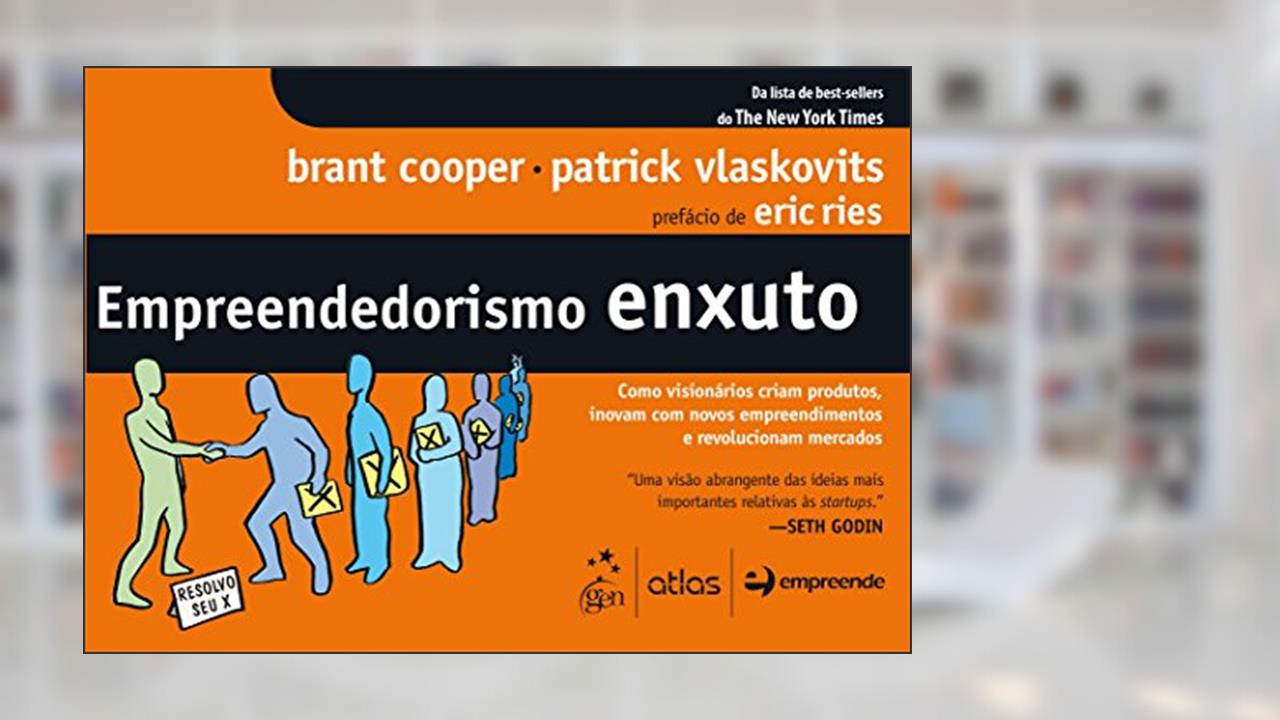 Capa de Empreendedorismo Enxuto: Como Visionários Criam Produtos, Inovam com Novos Empreendimentos e Revolucionam Mercados, do autor Brant Cooper