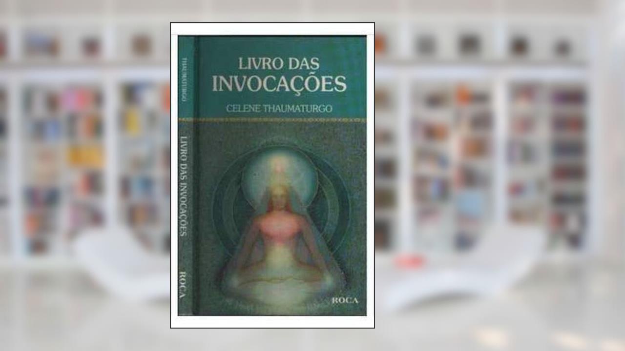 Capa de Livro Das Invocacoes, do autor Celene Thaumaturgo
