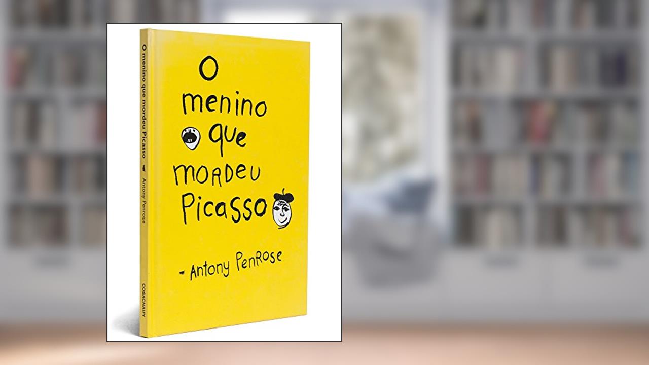 Capa de Menino que Mordeu Picasso, do autor Antony Penrose