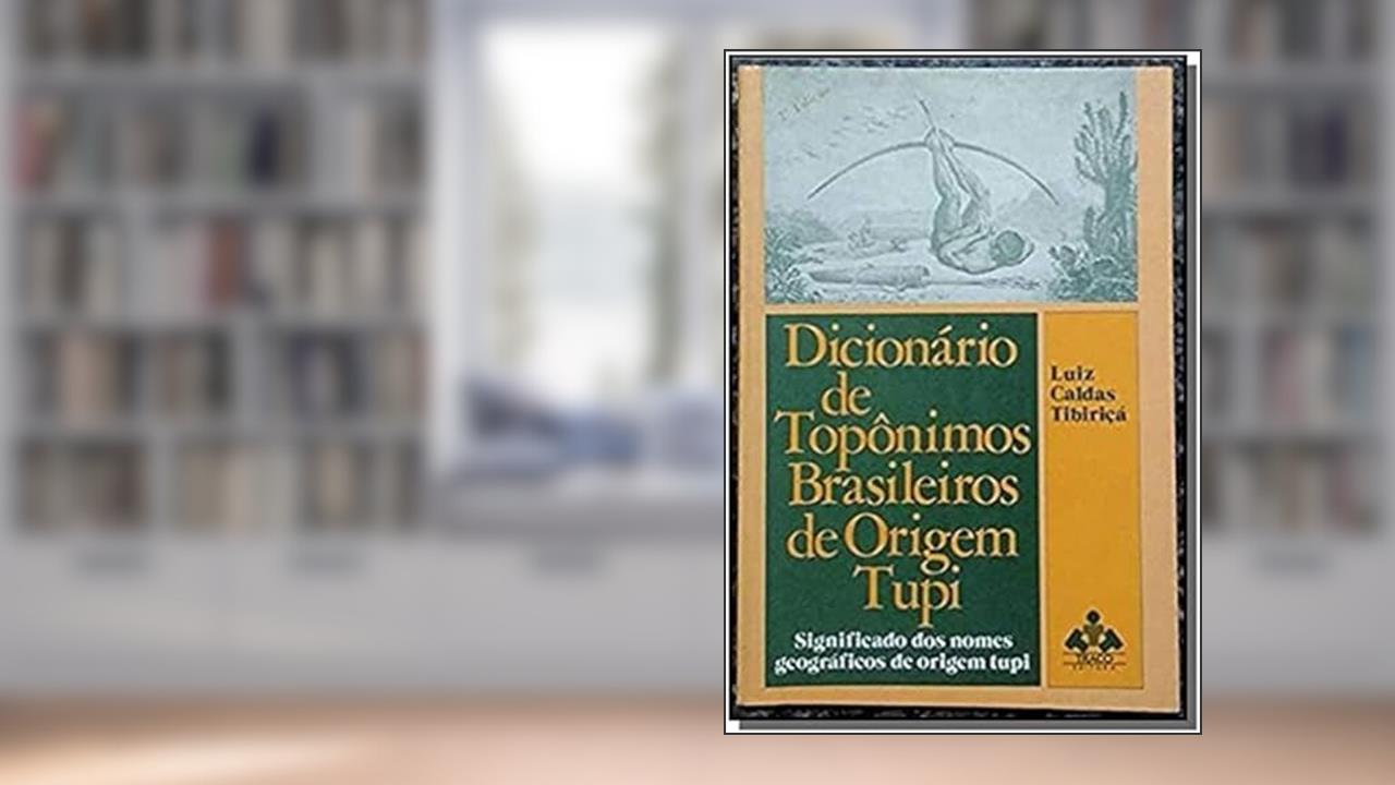 Capa de Dicionário de Topônimos Brasileiros de Origem Tupi, do autor Vários Autores