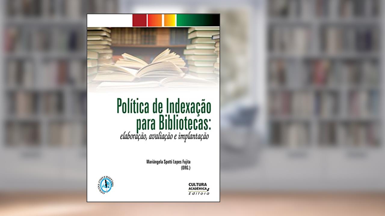 Capa de Política de indexação para bibliotecas: elaboração, avaliação e implantação, do autor Mariângela Spotti Lopes Fujita