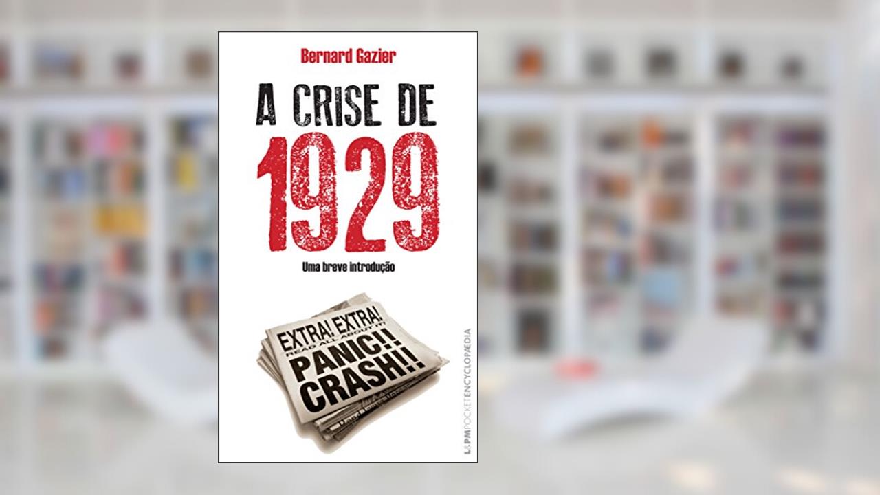 Capa de A crise de 1929: 761, A Capa Pode Variar, do autor Bernard Gazier