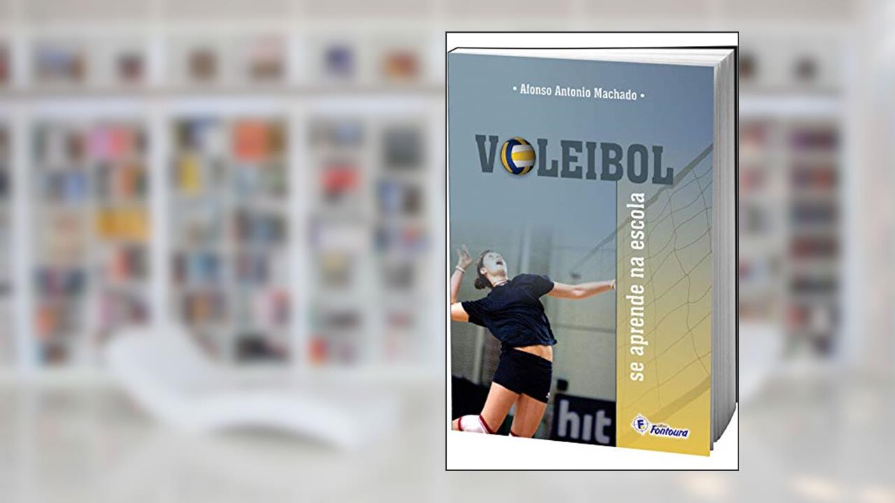 Capa de Voleibol se Aprende na Escola, do autor Afonso Antonio Machado