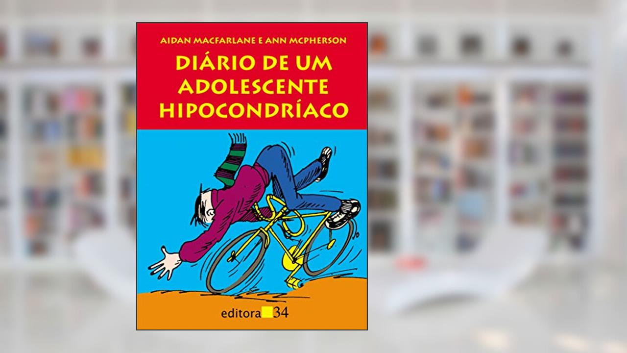 Capa de Diário de um adolescente hipocondríaco, de Aidan Macfarlane; Ann McPherson