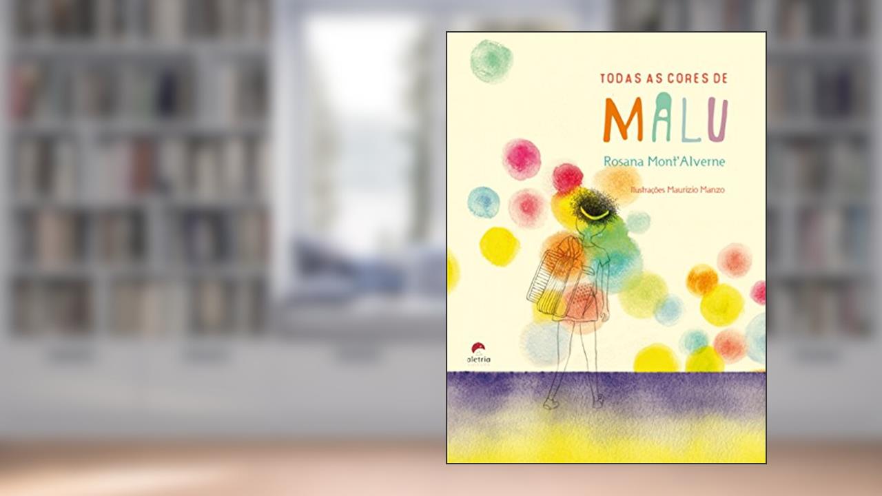 Capa de Todas as Cores de Malu, do autor Rosana Mont'Alverne