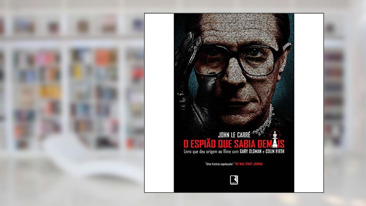 Capa de O espião que sabia demais, do autor John Le Carre