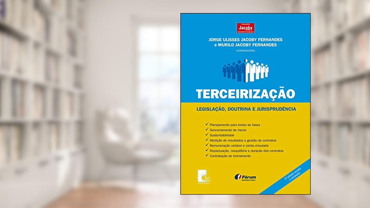 Capa de Terceirização - legislação, doutrina e jurisprudência, do autor Jorge Ulisses Jacoby Fernandes