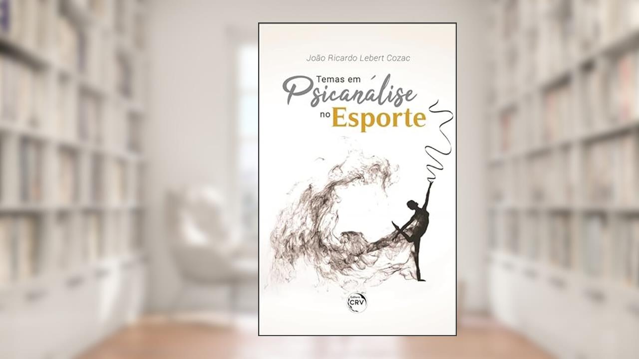 Capa de Temas em psicanálise no esporte, do autor João Ricardo Lebert Cozac