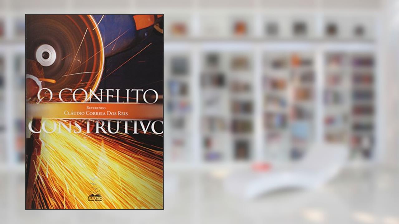 Capa de O Conflito Construtivo, do autor Claudio Correia Reis