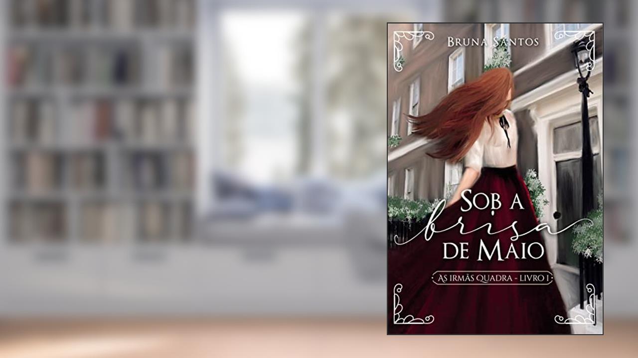 Capa de Sob a brisa de Maio (As Irmãs Quadra Livro 1), do autor Bruna Santos