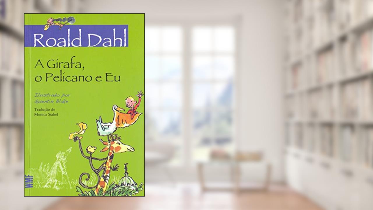 Capa de A Girafa, o Pelicano e eu, do autor Roald Dahl