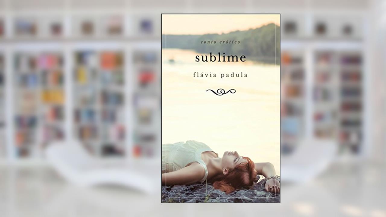 Capa de Sublime, do autor Flávia Padula
