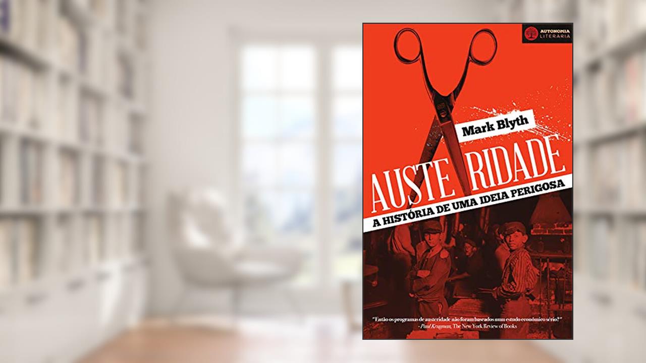 Capa de Austeridade: A Historia de uma Ideia Perigosa, do autor Mark Blyth