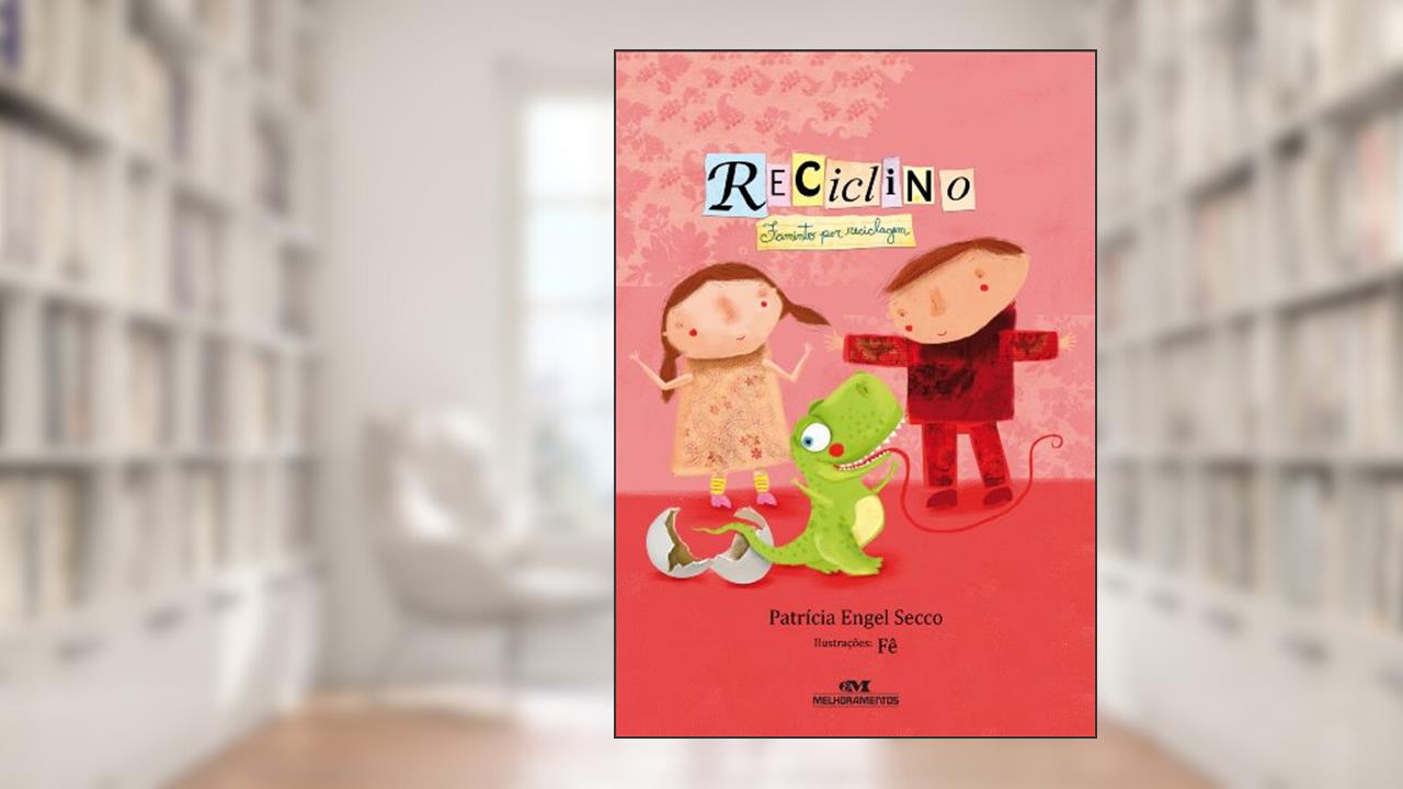 Capa de Reciclino: Faminto por reciclagem, do autor Patrícia Engel Secco