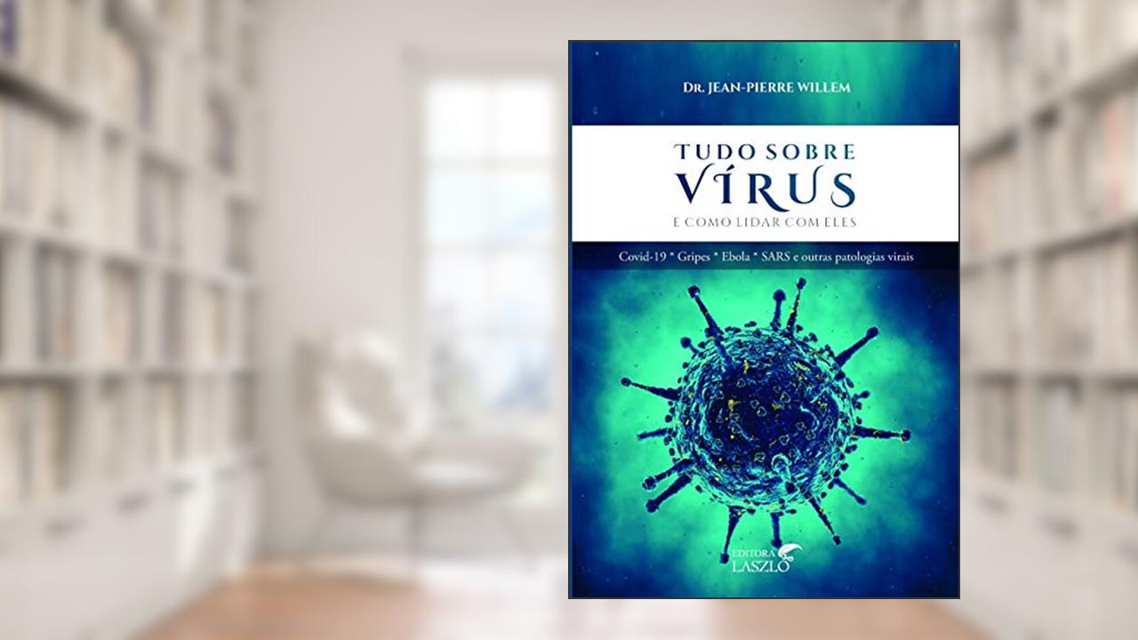 Capa de Tudo Sobre Vírus e Como Lidar com Eles, do autor Jean-Pierre Willem