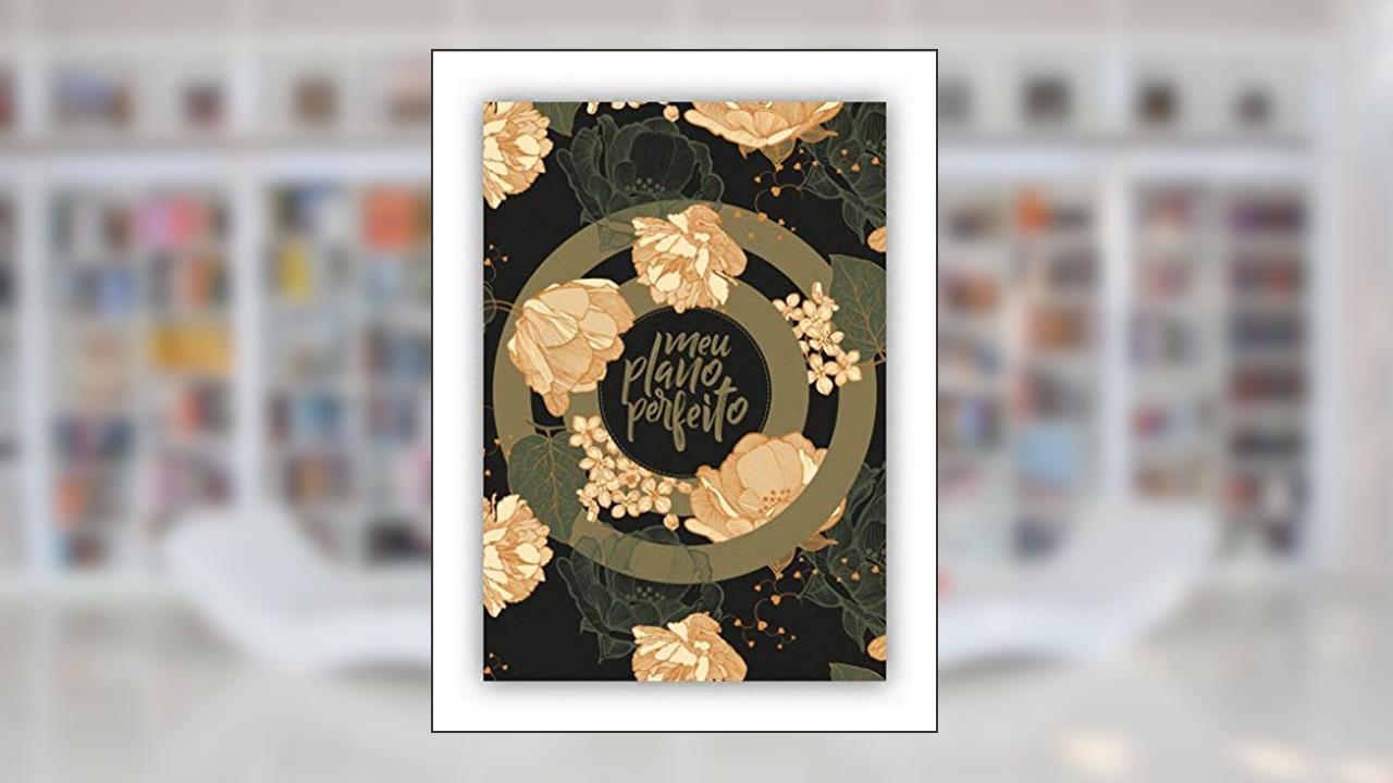 Capa de Meu Plano Perfeito, Capa Dura, Espiral Duplo, Verde, do autor Alessandra Rigazzo